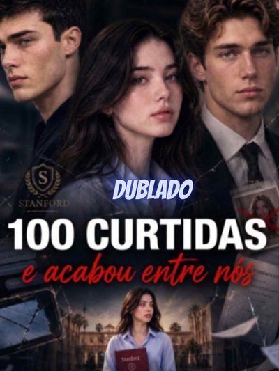 Capa da miniss&eacute;rie 100 Curtidas a e Acabou Entre Nós
