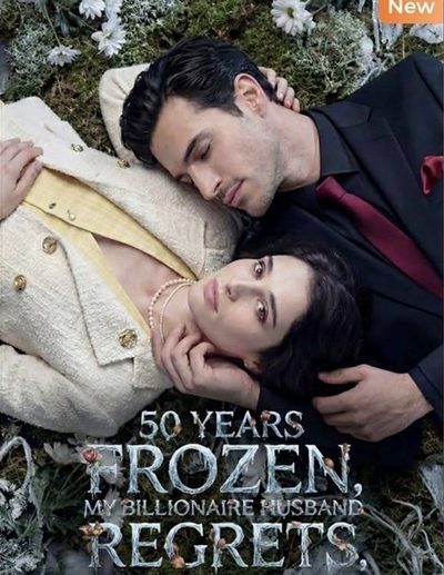 Capa da miniss&eacute;rie 50 Years Frozen, My Billionaire Husband Regrets 50 Anos Congelado, Meu Marido Bilionário Se Arrepende