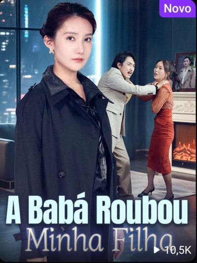 Capa da miniss&eacute;rie A Babá que Roubou Minha Filha
