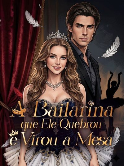 Capa da miniss&eacute;rie A Bailarina que Ele Quebrou e Virou a Mesa dublado