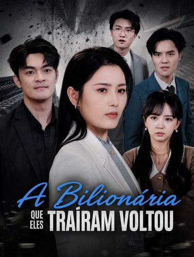 Capa da miniss&eacute;rie A Bilionária que Eles Traíram Voltou