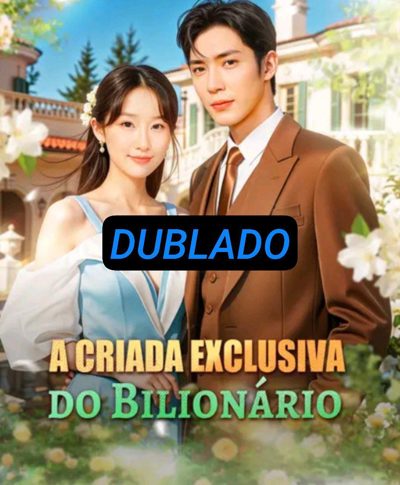 Capa da miniss&eacute;rie A Criada Exclusiva do Bilionário dublado