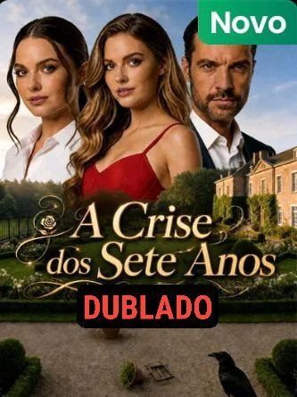 Capa da miniss&eacute;rie A Crise dos Sete Anos dublado