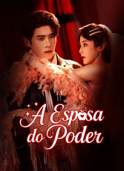 Capa da miniss&eacute;rie A Esposa do Poder (2025) She Wins All Ruan Ruan Wu Qi Ruan Ruan My Wife