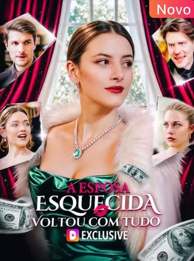 Capa da miniss&eacute;rie A Esposa Esquecida Voltou com Tudo♥️