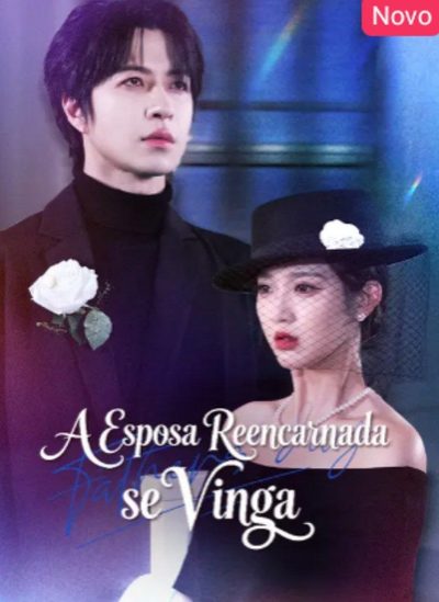 Capa da miniss&eacute;rie A Esposa Reencarnada Se Vinga