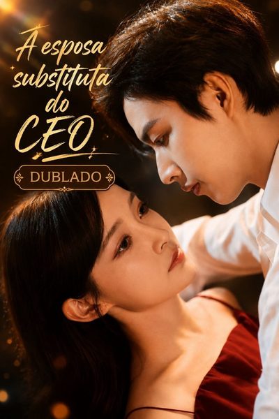 Capa da miniss&eacute;rie A Esposa Substituta do Ceo o Casamento do Tesouro Afogado