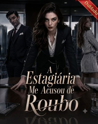 Capa da miniss&eacute;rie A Estagiária Me Acusou de Roubo -