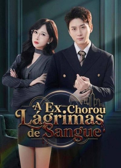 Capa da miniss&eacute;rie A Ex Chorou Lágrimas de Sangue