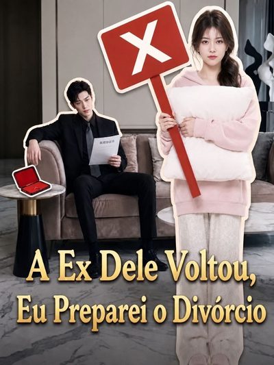 Capa da miniss&eacute;rie A Ex Dele Voltou, Eu Preparei o Divórcio