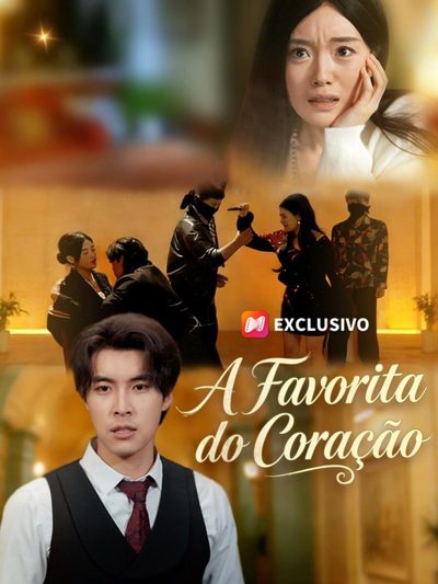 Capa da miniss&eacute;rie A Favorita do Coração