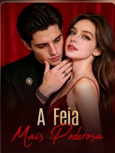 Capa da miniss&eacute;rie A Feia Mais Poderosa