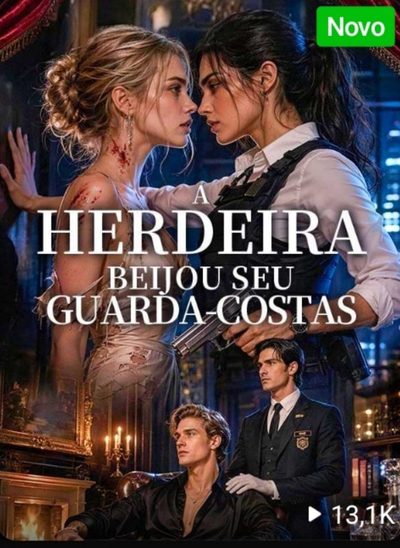 Capa da miniss&eacute;rie A Herdeira Beijou Seu Guarda-costas