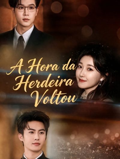 Capa da miniss&eacute;rie A Hora da Herdeira Voltou