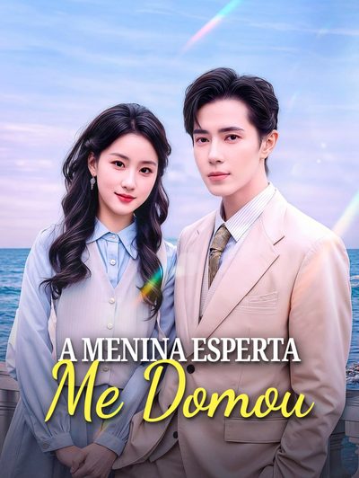 Capa da miniss&eacute;rie A Menina Esperta Me Domou