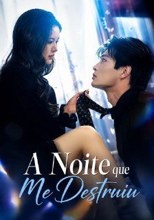 Capa da miniss&eacute;rie A Noite que Me Destruíu