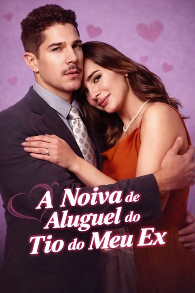 Capa da miniss&eacute;rie A Noiva de Aluguel do Tio do Meu Ex - the Surrogate Bride of My Ex’s Uncle
