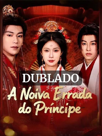 Capa da miniss&eacute;rie A Noiva Errada do Príncipe