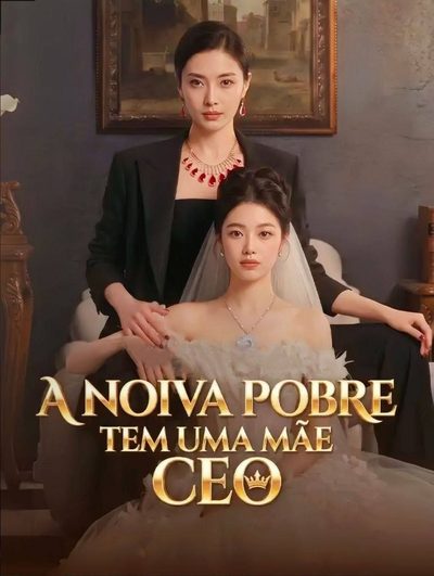 Capa da miniss&eacute;rie A Noiva Pobre Tem uma Mãe Ceo
