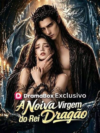 Capa da miniss&eacute;rie A Noiva Virgem do Rei Dragão ( Dublado) dublado
