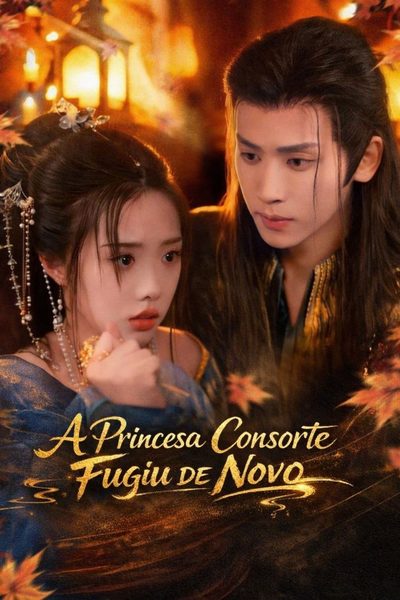Capa da miniss&eacute;rie A Princesa Consorte Fugiu de Novo