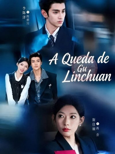 Capa da miniss&eacute;rie A Queda de Gu Linchuan