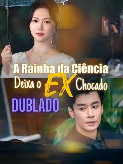 Capa da miniss&eacute;rie A Rainha da Ciência Deixa o Ex Chocado dublado