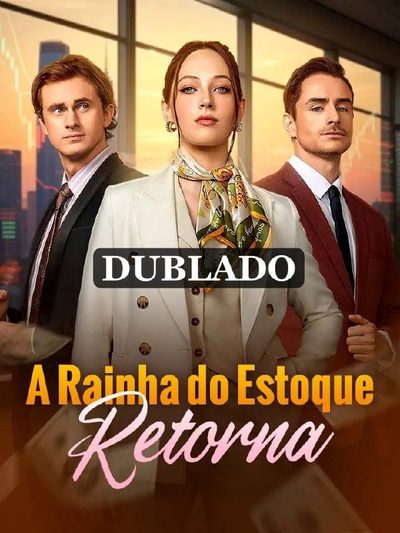 Capa da miniss&eacute;rie A Rainha do Estoque Retorna (dublado) dublado