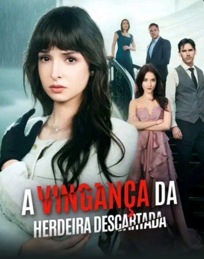 Capa da miniss&eacute;rie A Vingança da Herdeira Descartada🌟