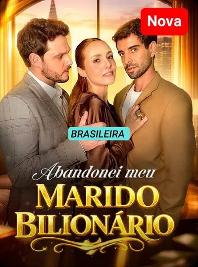 Capa da miniss&eacute;rie Abandonei Meu Marido Bilionário