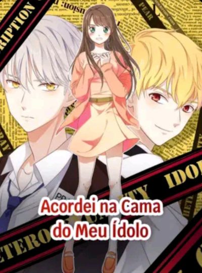 Capa da miniss&eacute;rie Acordei na Cama do Meu Ídolo