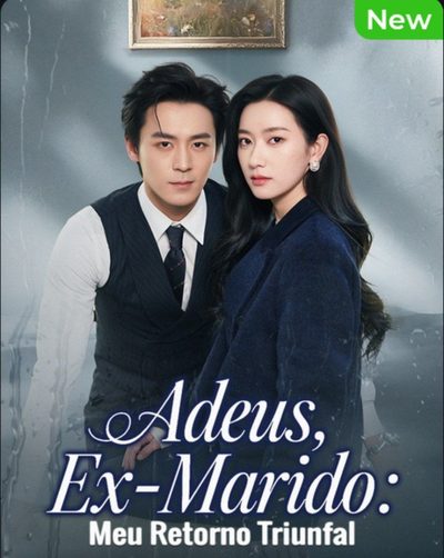 Capa da miniss&eacute;rie Adeus Ex-marido Meu Retorno Truinfal