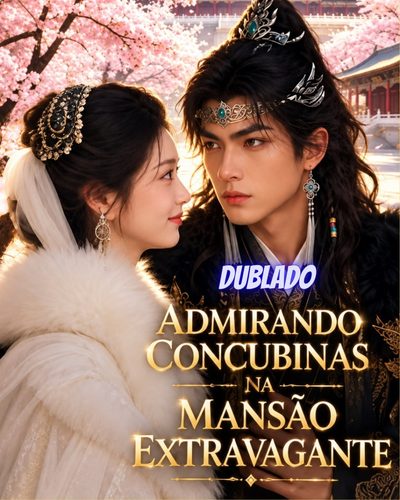 Capa da miniss&eacute;rie Admirando Concubinas na Mansão Extravagante