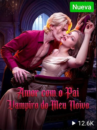 Capa da miniss&eacute;rie Amor com o Pai Vampiro do Meu Noivo