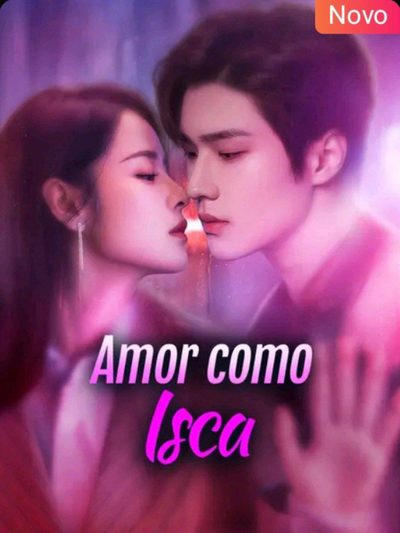 Capa da miniss&eacute;rie Amor Como Isca dublado