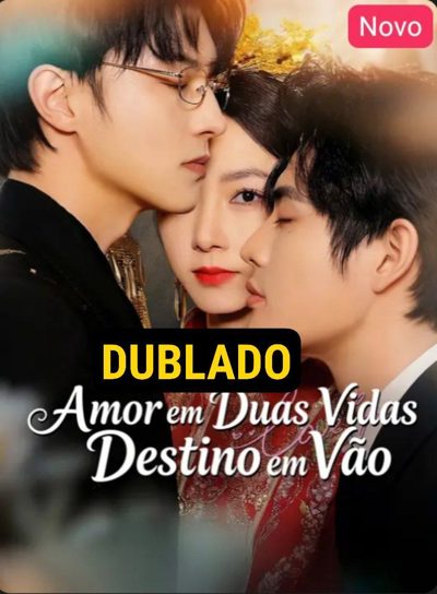 Capa da miniss&eacute;rie Amor em Duas Vidas Destino em Vão dublado
