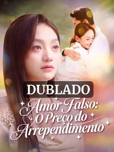Capa da miniss&eacute;rie Amor Falso: o Preço do Arrependimento dublado
