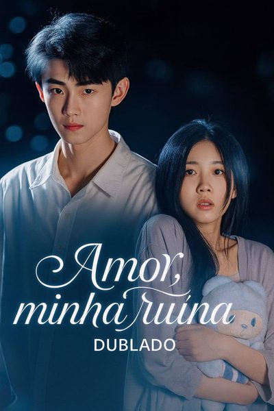 Capa da miniss&eacute;rie Amor, Minha Ruína dublado