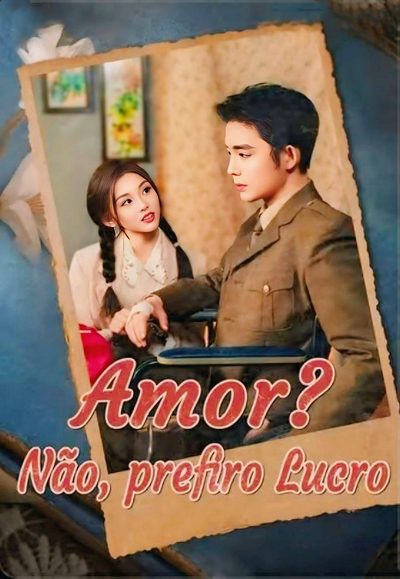 Capa da miniss&eacute;rie Amor? Não, Prefiro Lucros