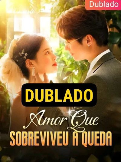 Capa da miniss&eacute;rie Amor que Sobreviveu à Queda dublado