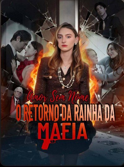 Capa da miniss&eacute;rie Amor sem Nome: o Retorno da Rainha da Máfia (dublado) dublado
