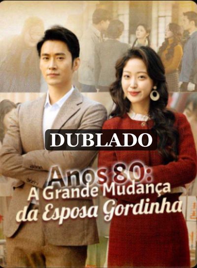 Capa da miniss&eacute;rie Anos 80: a Grande Mudança da Esposa Gordinha