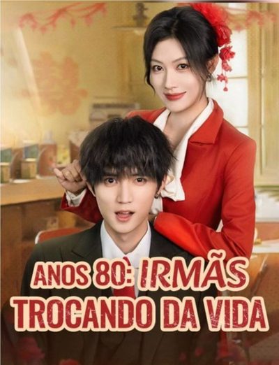 Capa da miniss&eacute;rie Anos 80: Irmãs Trocando da Vida