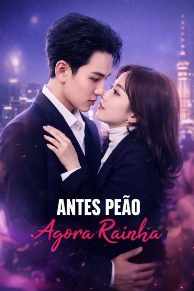 Capa da miniss&eacute;rie Antes Peão Agora Rainha