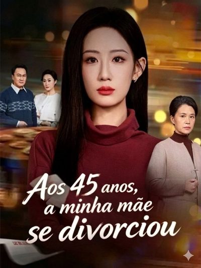 Capa da miniss&eacute;rie Aos 45 Anos, a Minha Mãe Se Divorciou