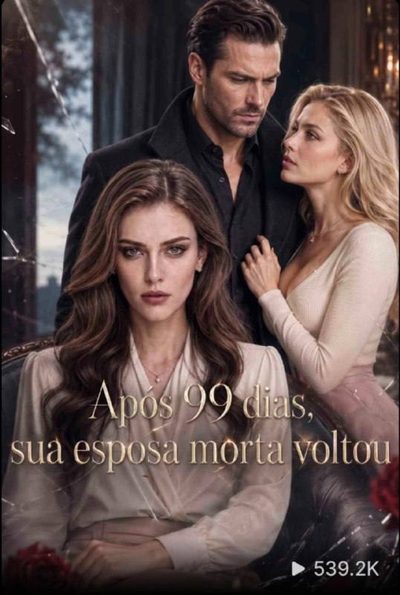 Capa da miniss&eacute;rie Após 99 Dias Sua Esposa Morta Voltou