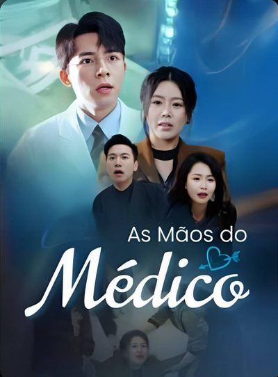 Capa da miniss&eacute;rie As Mãos do Médico