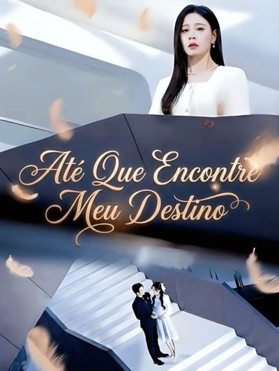 Capa da miniss&eacute;rie Até que Encontre Meu Destino