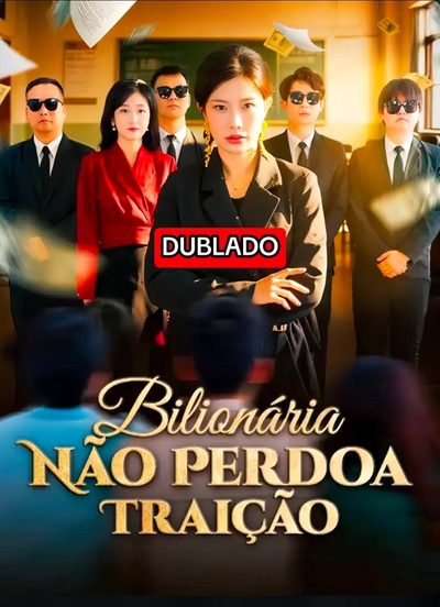 Capa da miniss&eacute;rie Bilionária Não Perdoa Traição dublado