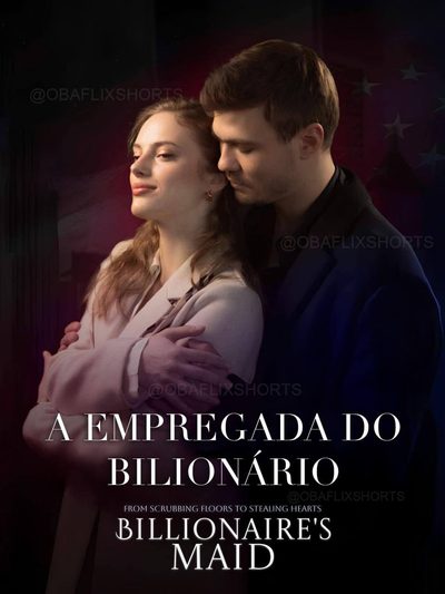 Capa da miniss&eacute;rie Billionaire’s Maid a Empregada do Bilionário
